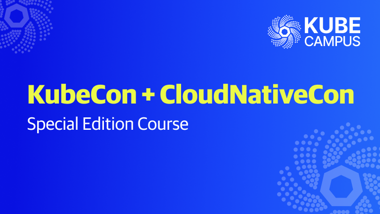 KubeCon + CloudNativeCon Special Edition Course