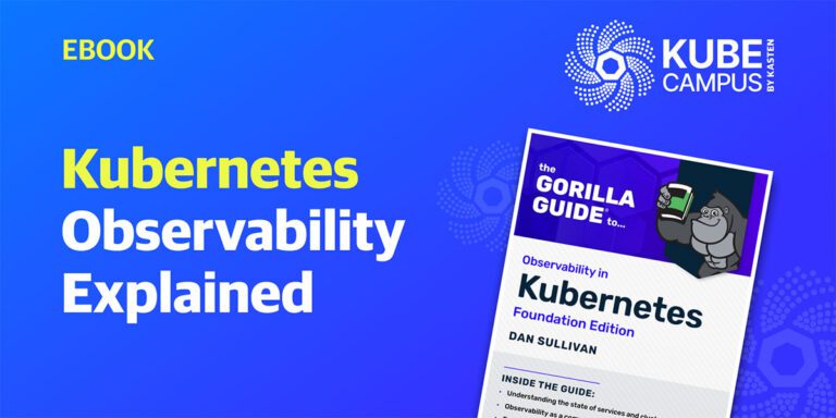 The Gorilla Guide To…® Observability in Kubernetes