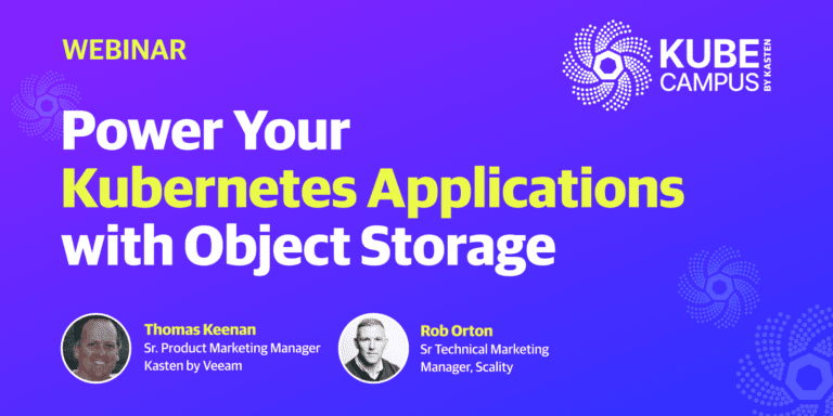 Webinar: Power Your Kubernetes Applications with Object Storage